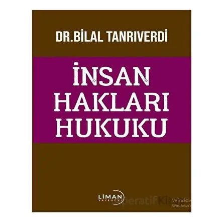İnsan Hakları Hukuku - Bilal Tanrıverdi - Liman Yayınevi