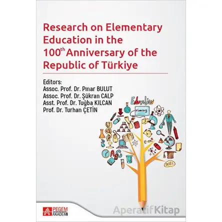 Research on Elementary Teacher Education in the 100 Anniversary of the Recublic of Türkiye