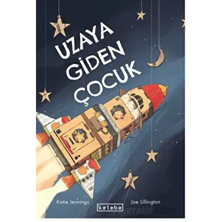 Uzaya Giden Çocuk - Katie Jennings - Ketebe Çocuk
