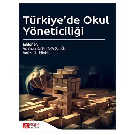 Türkiyede Okul Yöneticiliği - Kolektif - Pegem Akademi Yayıncılık