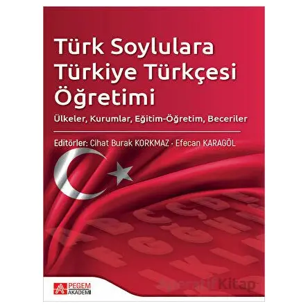 Türk Soylulara Türkiye Türkçesi Öğretimi - Kolektif - Pegem Akademi Yayıncılık