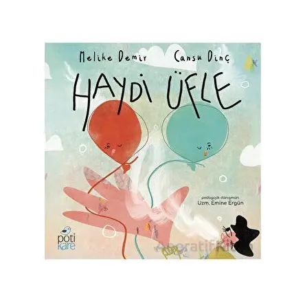 Haydi Üfle - Melike Demir - Pötikare Yayıncılık