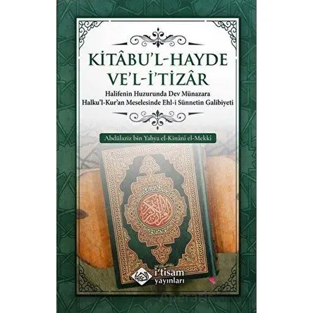 Kitabul-Hayde vel-İtizar - Abdülaziz bin Yahya el-Kinani el-Mekki - İtisam Yayınları