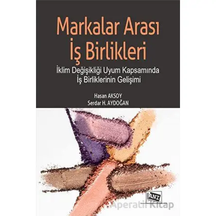 Markalar Arası İş Birlikleri - Hasan Aksoy - Anı Yayıncılık