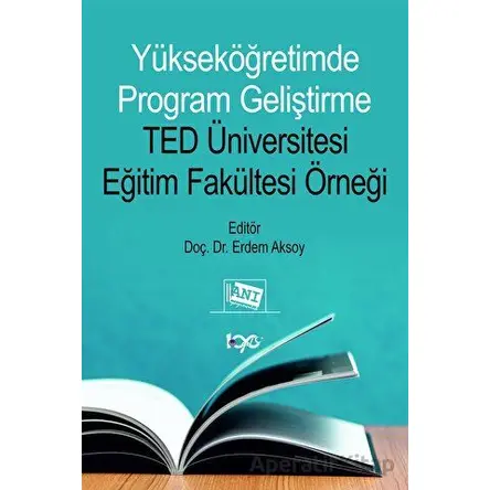Yükseköğretimde Program Geliştirme TED Üniversitesi Eğitim Fakültesi Örneği