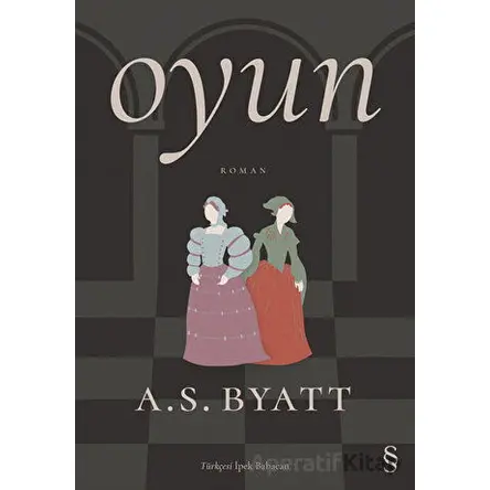 Oyun - A. S. Byatt - Everest Yayınları