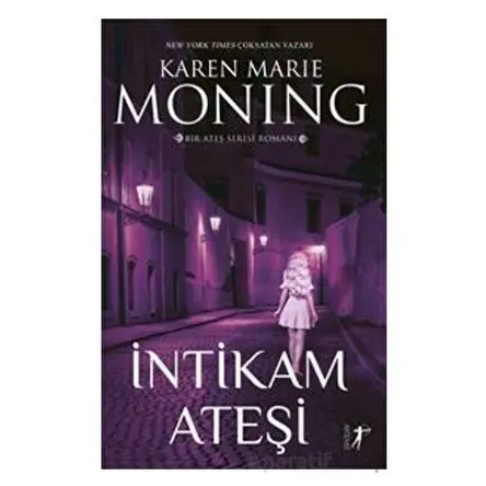 Ateş Serisi III - İntikam Ateşi - Karen Marie Moning - Artemis Yayınları