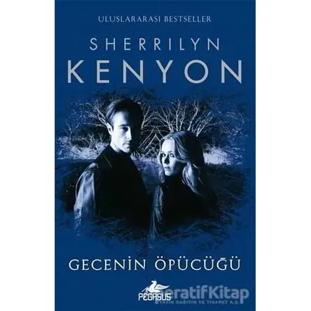 Gecenin Öpücüğü - Sherrilyn Kenyon - Pegasus Yayınları