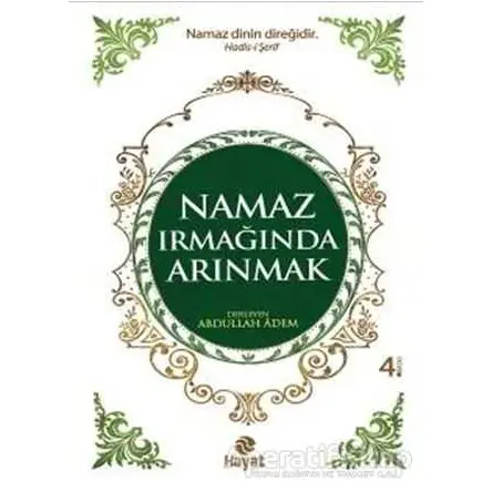 Namaz Irmağında Arınmak - Abdullah Adem - Hayat Yayınları