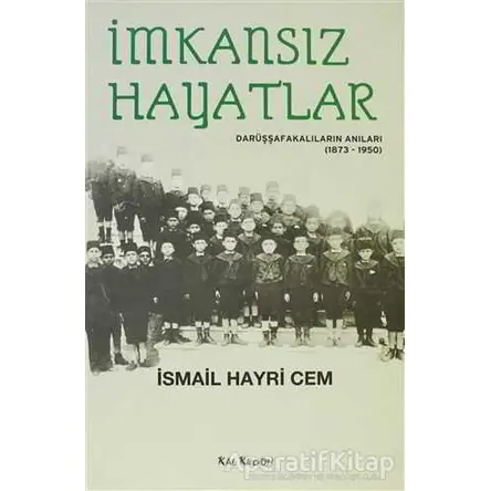 İmkansız Hayatlar - İsmail Hayri Cem - Kalkedon Yayıncılık