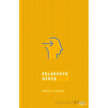 Felsefeye Giriş - İsmail Tunalı - Fol Kitap