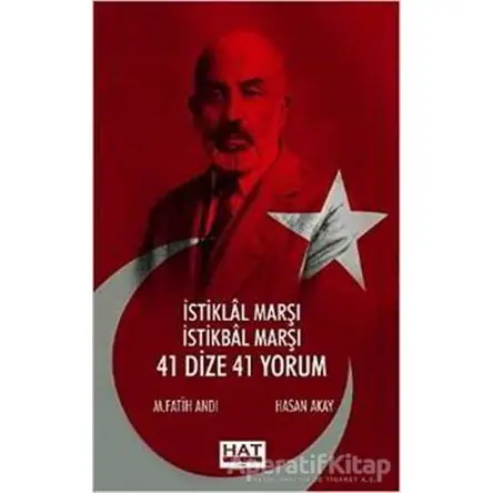 İstiklal Marşı İstikbal Marşı - 41 Dize 41 Yorum - İhsan Arslan - Hat Yayınevi