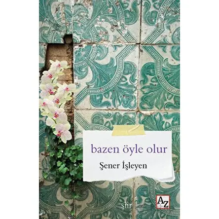 Bazen Öyle Olur - Şener İşleyen - Az Kitap