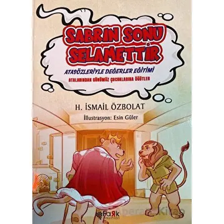 Sabrın Sonu Selamettir - H. İsmail Özbolat - Fark Yayınları