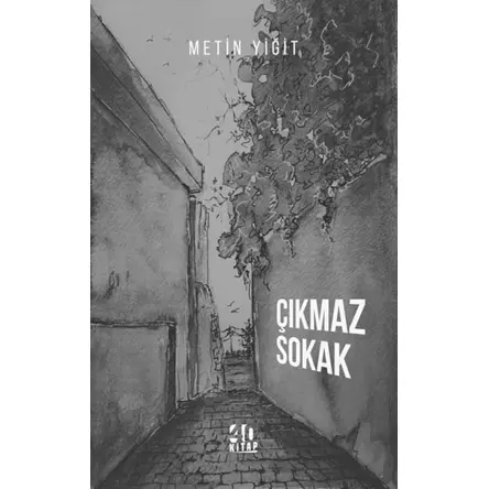 Çıkmaz Sokak - Metin Yiğit - 40 Kitap