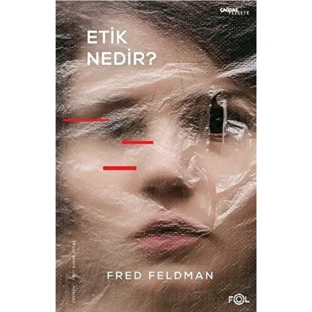 Etik Nedir? - Fred Feldman - Fol Kitap
