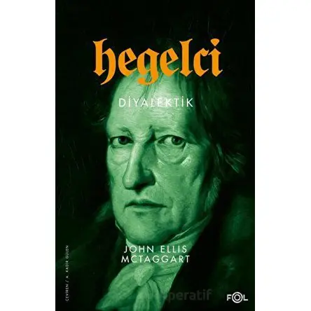 Hegelci Diyalektik - John Ellis McTaggart - Fol Kitap
