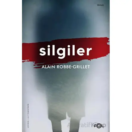 Silgiler - Alain Robbe Grillet - Fol Kitap