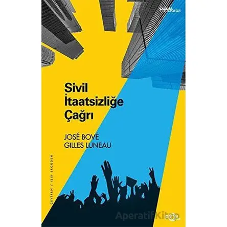 Sivil İtaatsizliğe Çağrı - Gilles Luneau - Fol Kitap