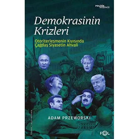 Demokrasinin Krizleri –Otoriterleşmenin Kıyısında Çağdaş Siyasetin Ahvali–