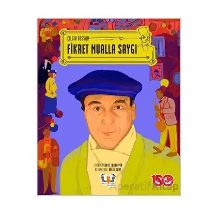 Çılgın Ressam Fikret Mualla Saygı - Helin Kurt - HayalPerest Kitap