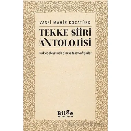 Tekke Şiiri Antolojisi - Vasfi Mahir Kocatürk - Bilge Kültür Sanat