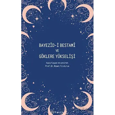 Bayezid-i Bestami ve Göklere Yükselişi - Kolektif - Pinhan Yayıncılık