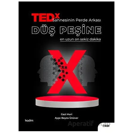 TEDX Sahnesinin Perde Arkası -Düş Peşine En Uzun On Sekiz Dakika - Gazi Huri - Kadim Yayınları