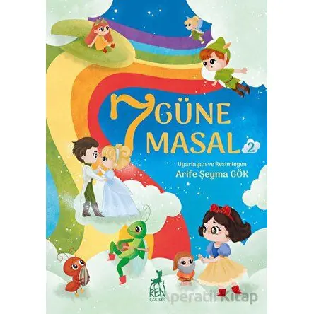 7 Güne 7 Masal 2 - Arife Şeyma Gök - Ren Çocuk