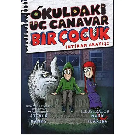 Okuldaki Üç Canavar Bir Çocuk: İntikam Arayışı - Steven Banks - Parola Çocuk
