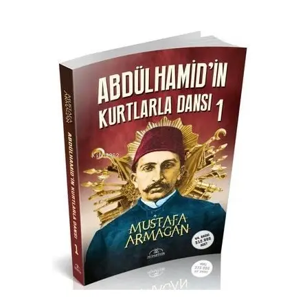 Abdülhamid’İn Kurtlarla Dansı-1 (İmzalı Kitap) Hümayun Yayınları