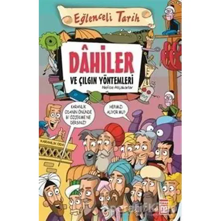 Dahiler ve Çılgın Yöntemleri - Nefise Atçakarlar - Timaş Yayınları