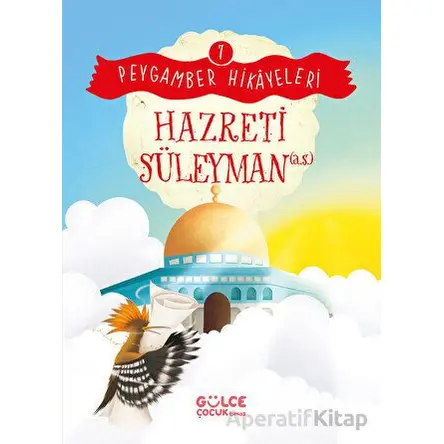 Hazreti Süleyman - Peygamber Hikayeleri 7 - Burhan Güven - Timaş Gülce Çocuk