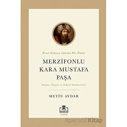 Merzifonlu Kara Mustafa Paşa - Metin Aydar - Timaş Akademi