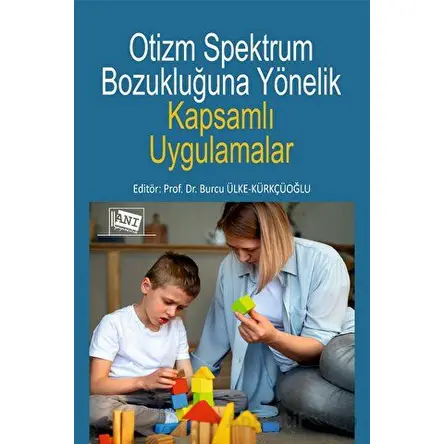 Otizm Spektrum Bozukluğuna Yönelik Kapsamlı Uygulamalar - Kolektif - Anı Yayıncılık