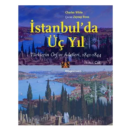 İstanbul’da Üç Yıl - Charles White - Kitap Yayınevi