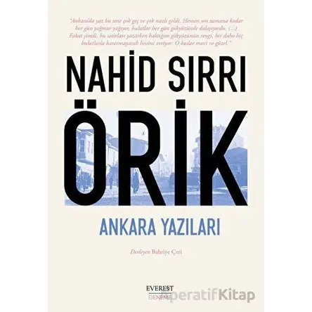 Ankara Yazıları - Nahid Sırrı Örik - Everest Yayınları