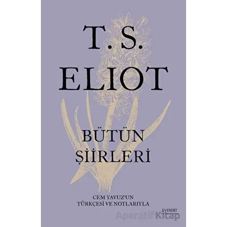 T.S. Elıot Bütün Şiirleri - T. S. Eliot - Everest Yayınları