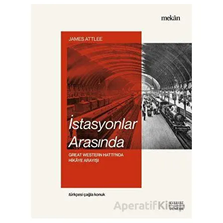 İstasyonlar Arasında - James Attlee - Everest Yayınları