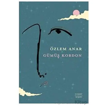 Gümüş Kordon - Özlem Anar - Everest Yayınları
