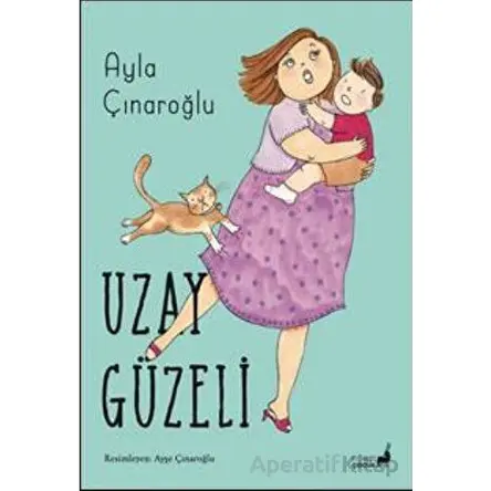 Uzay Güzeli - Ayla Çınaroğlu - Everest Yayınları