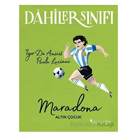 Dahiler Sınıfı - Maradona - Paola Lucian - Domingo Yayınevi