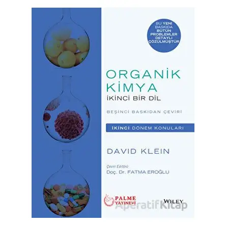 Organik Kimya İkinci Bir Dil ( İkinci Dönem Konuları ) - David Klein - Palme Yayıncılık