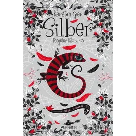 Silber: Rüyalar Kitabı 3 - Rüya Labirenti - Kerstin Gier - Pegasus Yayınları