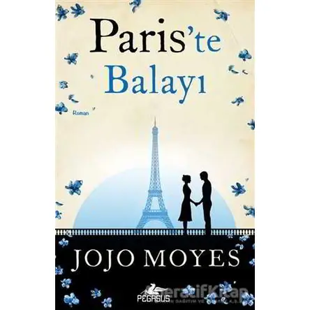 Pariste Balayı - Jojo Moyes - Pegasus Yayınları