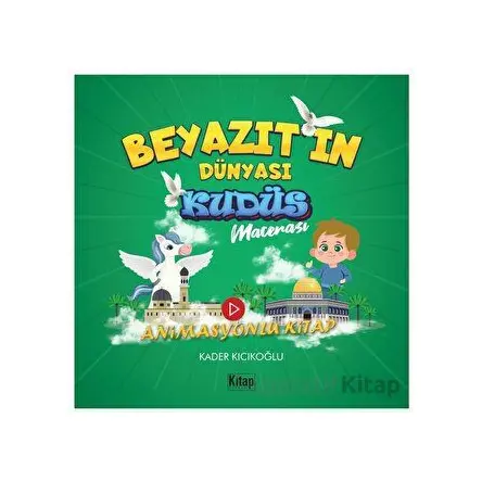 Beyazıtın Dünyası Kudüs Macerası - Kader Kıcıkoğlu - Kitap Dünyası Yayınları