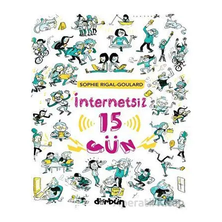 İnternetsiz 15 Gün - Sophie Rigal - Goulard - Dürbün Kitap