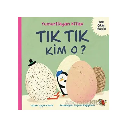 Tık Tık Kim O? - Yumurtlayan Kitap - Şeyma Kara - Uçan Kitap