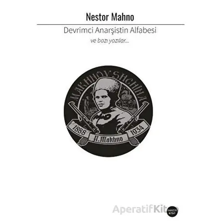 Devrimci Anarşistin Alfabesi - Nestor Mahno - Ganzer Kitap