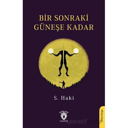 Bir Sonraki Güneşe Kadar - S. Haki - Dorlion Yayınları